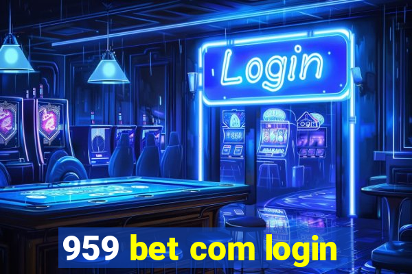 959 bet com login